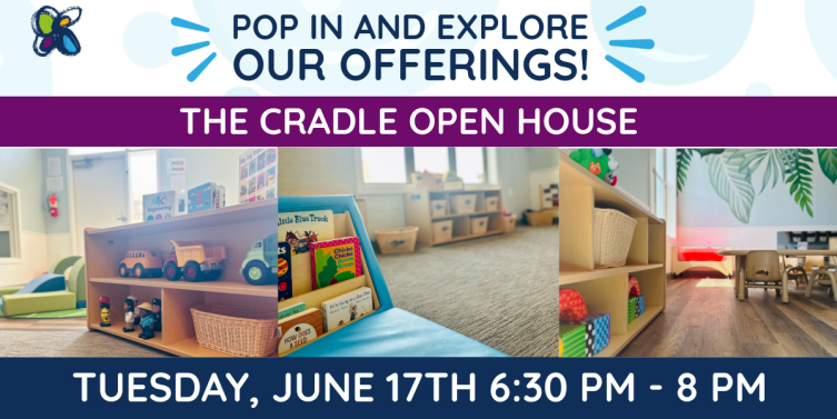 The Cradle Open House
